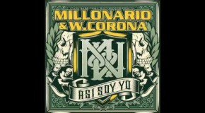 Millonario & W. Corona – Asi Soy Yo (Nuevo Disco)